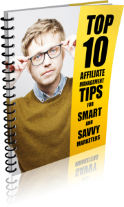 Top 10 Affiliate Management Tips