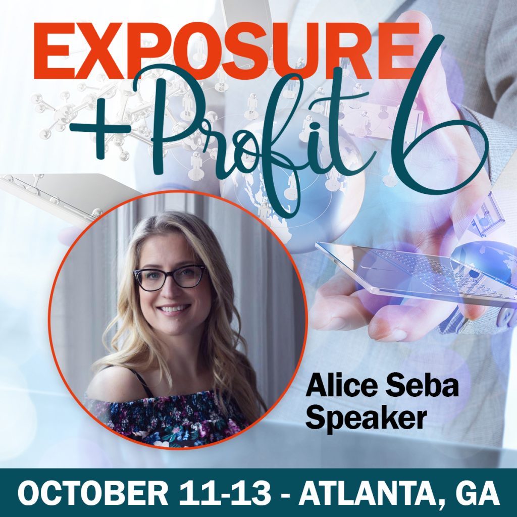 Join Alice at Exposure and Profit